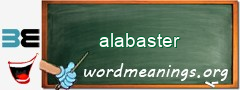 WordMeaning blackboard for alabaster